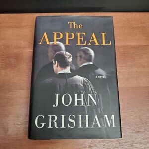 The Appeal John Grisham Hardcover Book First Edition